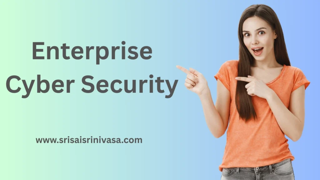 Enterprise Cyber Security