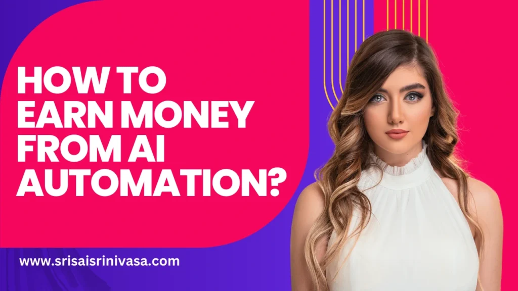 How to earn money from AI automation