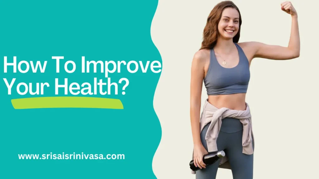 How to improve your health