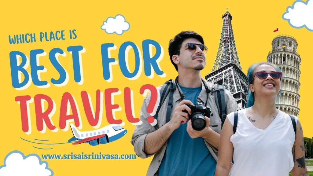 Which place is best for travel