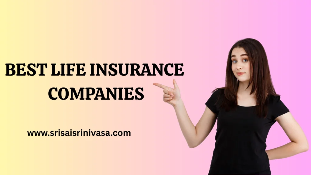 BEST LIFE INSURANCE COMPANIES