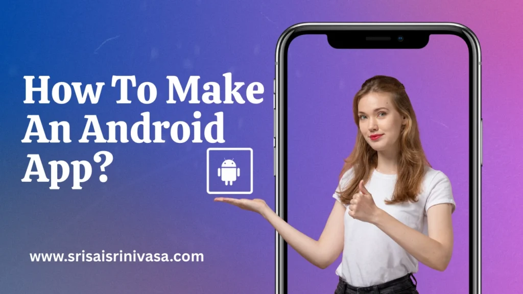 How To Make An Android App