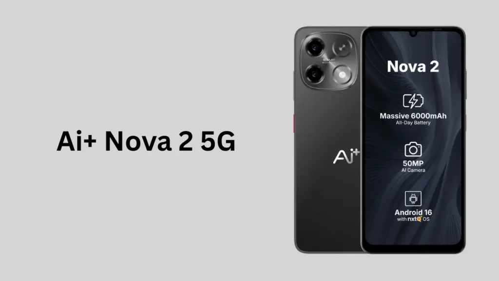 Ai+ Nova 2 5G