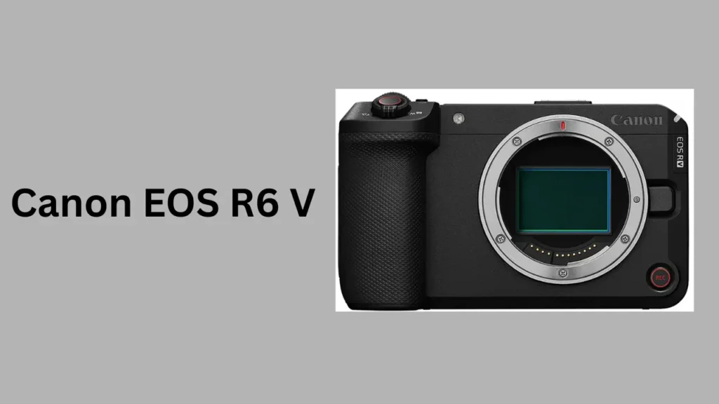 Canon EOS R6 V
