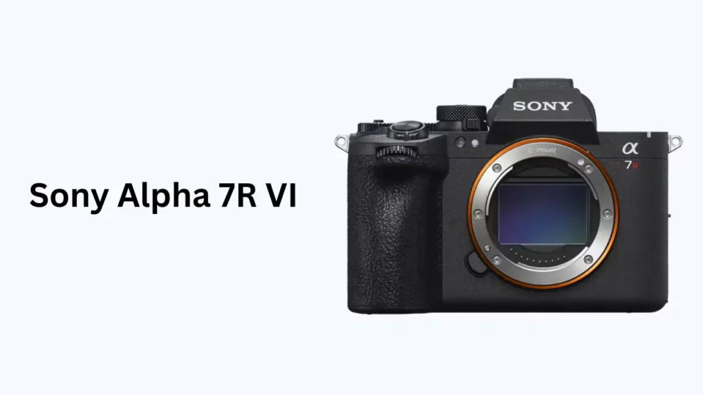 Sony Alpha 7R VI