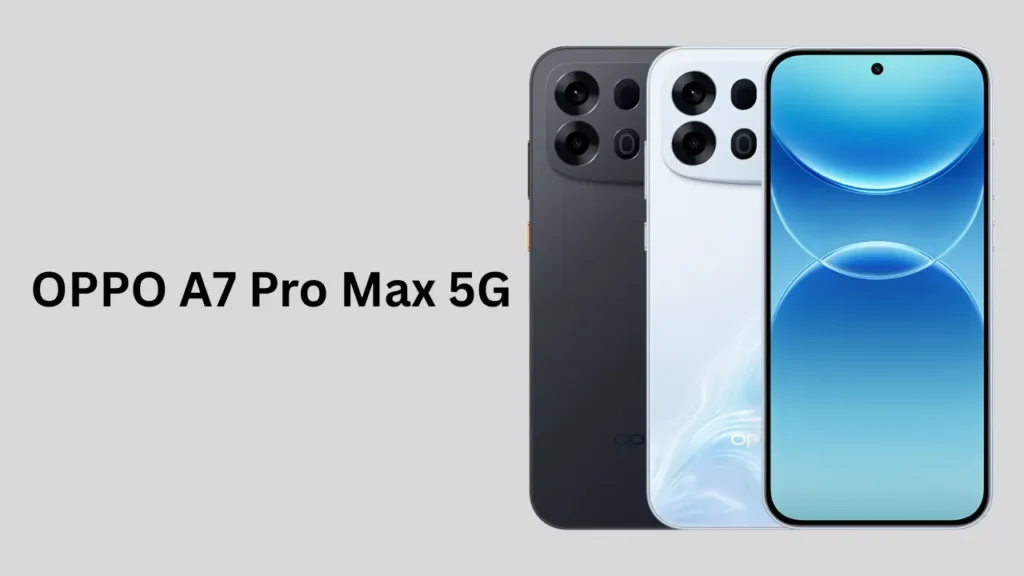 OPPO A7 Pro Max 5G