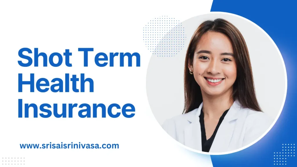 Shot- Term Health Insurance