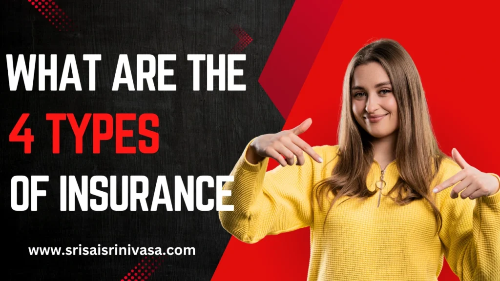 What Are The 4 Types Of Insurance