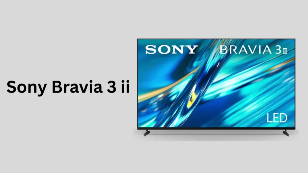 Sony Bravia 3 ii